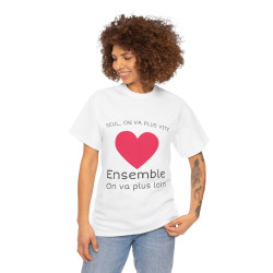 Tee shirt Unisex Coeur ensemble on va plus loin idée cadeau amour love Homme/Femme