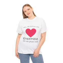 Tee shirt Unisex Coeur ensemble on va plus loin idée cadeau amour love Homme/Femme