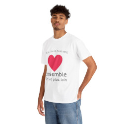 Tee shirt Unisex Coeur ensemble on va plus loin idée cadeau amour love Homme/Femme