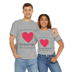 Tee shirt Unisex Coeur ensemble on va plus loin idée cadeau amour love Homme/Femme