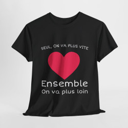 Tee shirt Noir Unisex Coeur ensemble on va plus loin idée cadeau amour love Homme/Femme