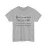 Tee shirt unisex Une journée sans rire est une journée perdue Charlie Chaplin idée cadeau citation Homme/Femme