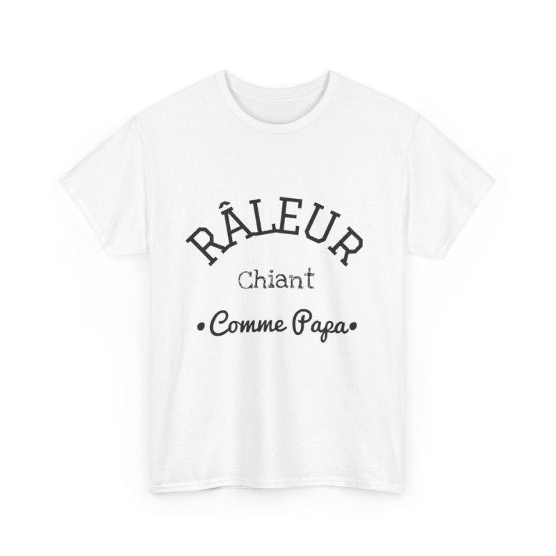 Tee shirt Homme Râleur chiant comme Papa idée cadeau humour drôle amusant