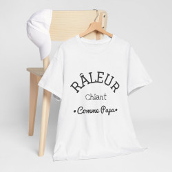 Tee shirt Homme Râleur chiant comme Papa idée cadeau humour drôle amusant
