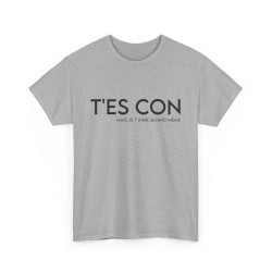 Tee shirt Homme T'es con mais je t'aime quand même idée cadeau humour amour drôle