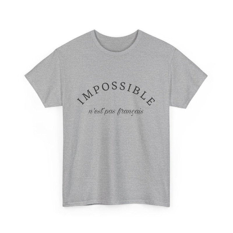 Tee shirt Unisex Impossible n'est pas français idée cadeau Citation/phrase design