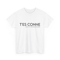 Tee shirt Femme t'es conne...