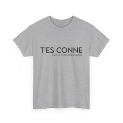 Tee shirt Femme t'es conne mais je t'aime quand même idée cadeau humour drôle amour