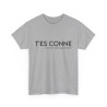 Tee shirt Femme t'es conne mais je t'aime quand même idée cadeau humour drôle amour