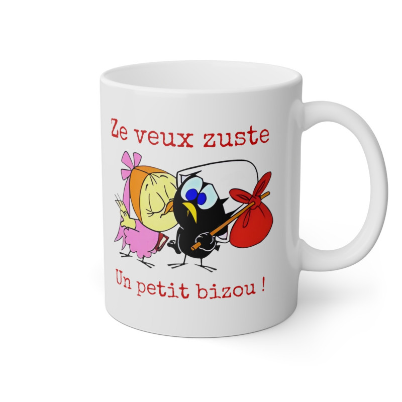 Mug Caliméro Ze veux zuste un petit bizou ! Idée cadeau humour drôle amusant tasse