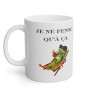 Mug Je ne pense qu'à ça Grenouille idée cadeau humour drôle amusant tasse