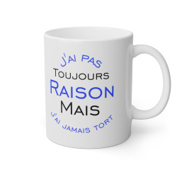 Mug J'ai pas toujours...