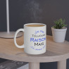 Mug J'ai pas toujours raison mais j'ai jamais tort idée cadeau amusant drôle humour tasse