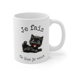 Mug je fais ce que je veux Chat Idée cadeau humour drôle amusant