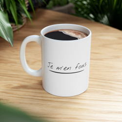Mug Je m'en fous idée cadeau humour drôle