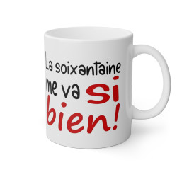 Mug La soixantaine me va si bien idée cadeau humour drôle