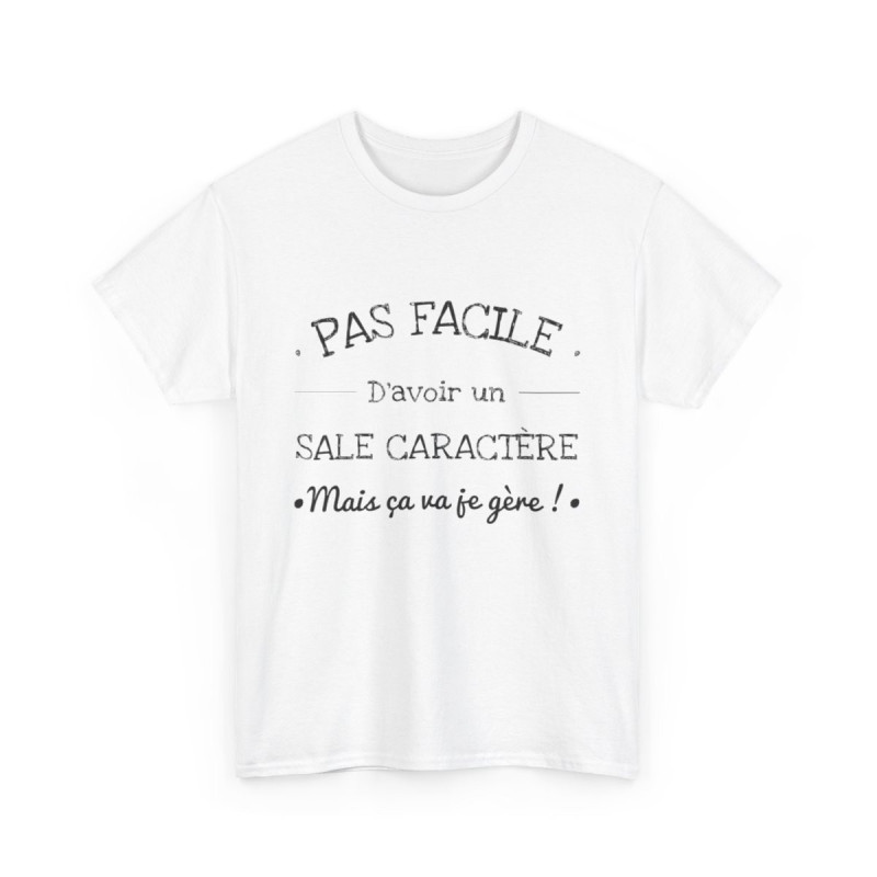 Tee shirt pour homme et femme Sale caractère mais ça va je gère idée cadeau humour drôle amusant
