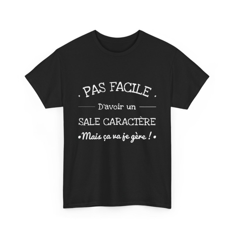 Tee shirt Noir pour homme et femme Sale caractère mais ça va je gère idée cadeau amusant drôle humour