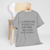 Tee shirt Unisex La perfection n'existe pas sur terre idée cadeau humour drôle amusant Homme/Femme