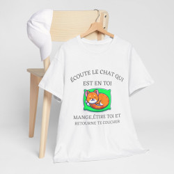 Tee shirt Unisex écoute le chat qui est en toi idée cadeau humour drôle amusant Homme/Femme