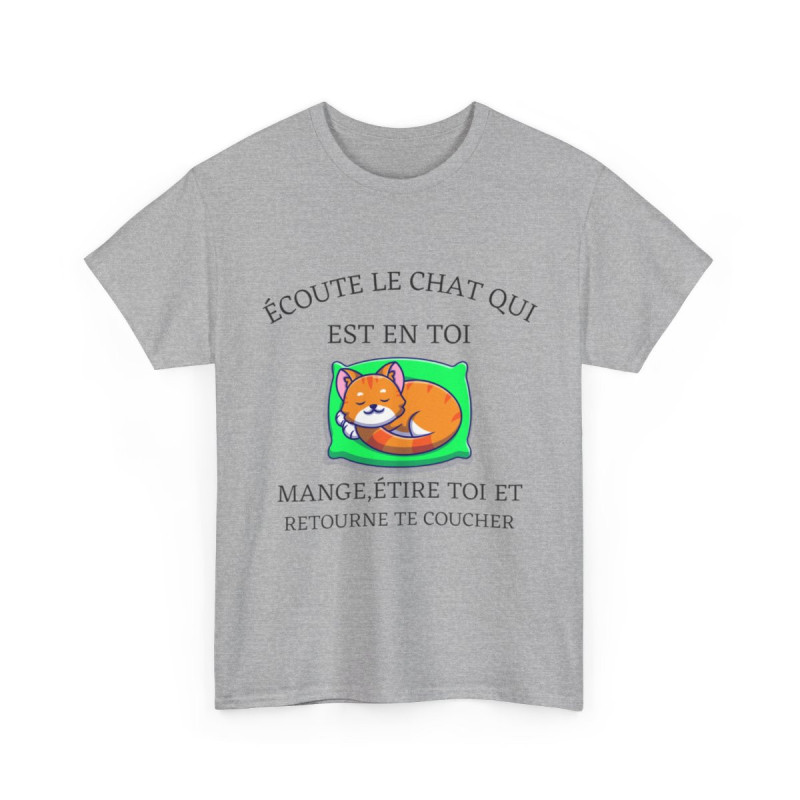 Tee shirt Unisex écoute le chat qui est en toi idée cadeau humour drôle amusant Homme/Femme