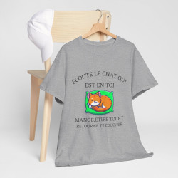 Tee shirt Unisex écoute le chat qui est en toi idée cadeau humour drôle amusant Homme/Femme