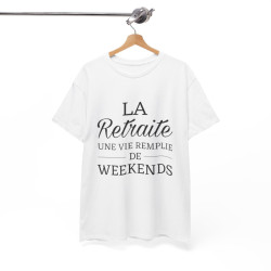 Tee shirt Unisex La retraite une vie remplie de weekends idée cadeau humour drôle Homme/Femme