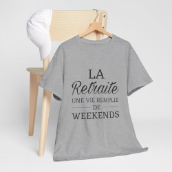 Tee shirt Unisex La retraite une vie remplie de weekends idée cadeau humour drôle Homme/Femme