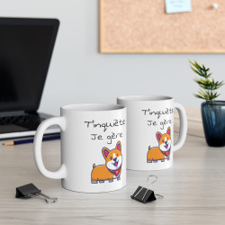 Mug Humour Chien T'inquiète je gère idée cadeau pour homme et femme
