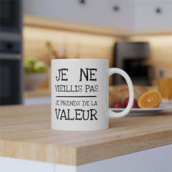 Mug Je ne vieillis pas je prend de la valeur idée cadeau humour drôle Homme/Femme