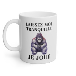 Mug Laissez moi tranquille je joue Gorille  idée cadeau humour drôle
