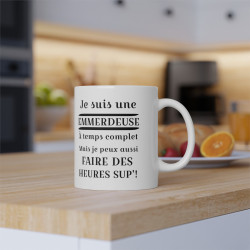 Mug Je suis une emmerdeuse à temps complet idée cadeau humour drôle