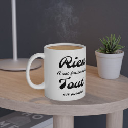 Mug Rien n'est facile mais tout est possible idée cadeau phrase/citation