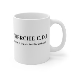 Mug drôle humour Cherche CDI (Calin à durée indeterminée)