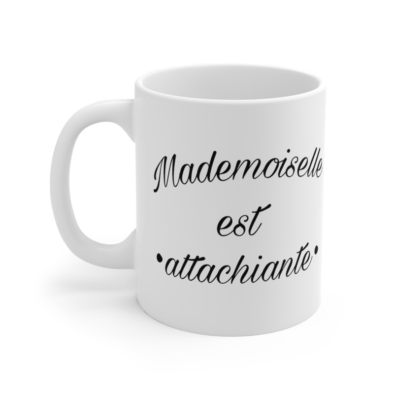 Mug Humour drôle Mademoiselle est attachiante Idée cadeau pour femme