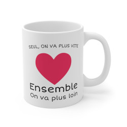 Mug Amour Seul on va plus vite, ensemble on va plus loin idée cadeau