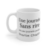 Mug Idée cadeau citation Une journée sans rire est une journée perdue Charlie Chaplin pour homme et femme