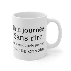 Mug Idée cadeau citation Une journée sans rire est une journée perdue Charlie Chaplin pour homme et femme