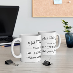 Mug Humour drôle Pas facile d'avoir un sal caractère mais ça va je gère idée cadeau homme/femme