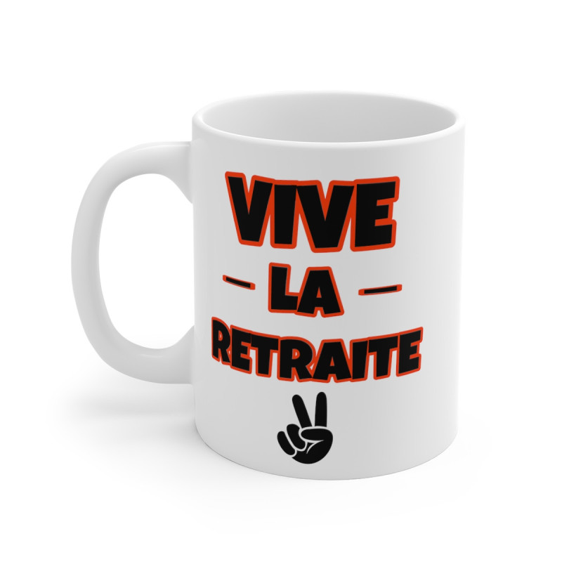Mug-Tasse Vive la retraite idée cadeau retraite humour drôle amusant pour homme et femme