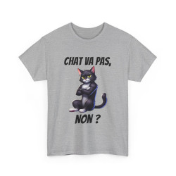 Tee Shirt Chat va pas, Non ? Idée cadeau animal animaux humour drôle amusant fun pour Homme et Femme