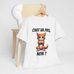 Tee-Shirt Chat va pas, Non ? idée cadeau humour drôle amusant fun animaux animal Roux pour Homme et Femme