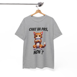 Tee-Shirt Chat va pas, Non ? idée cadeau humour drôle amusant fun animaux animal Roux pour Homme et Femme