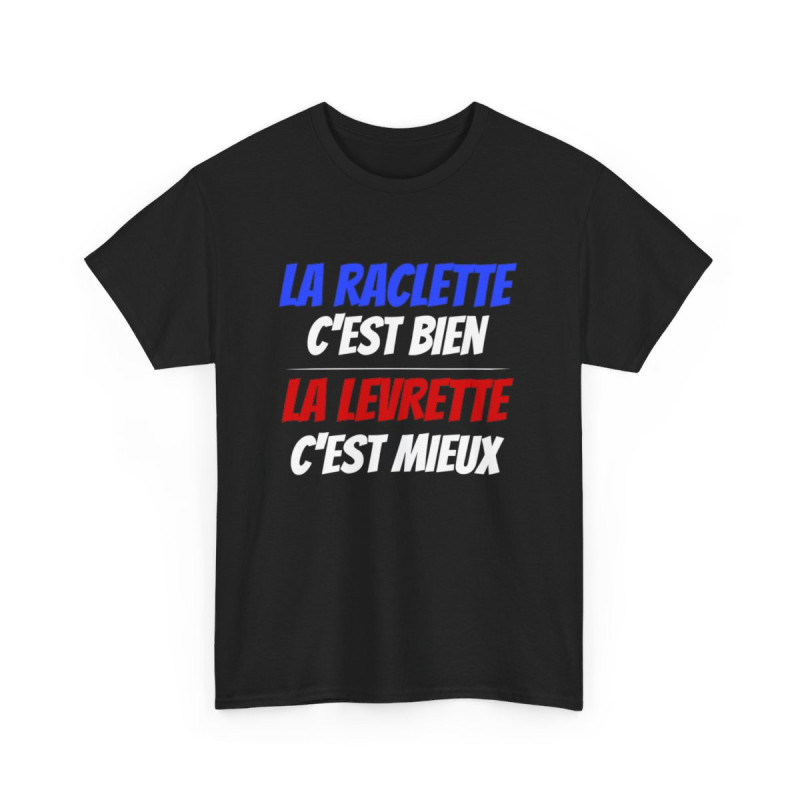 Tee shirt Humour Levrette Raclette idée cadeau drôle amusant pour homme et femme