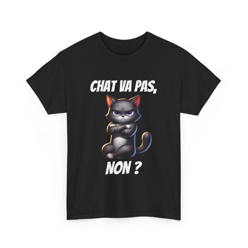 Tee Shirt Chat va pas, Non ? Idée cadeau animaux animal fun humour drôle pour Homme et Femme