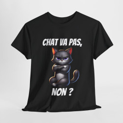 Tee Shirt Chat va pas, Non ? Idée cadeau animaux animal fun humour drôle pour Homme et Femme