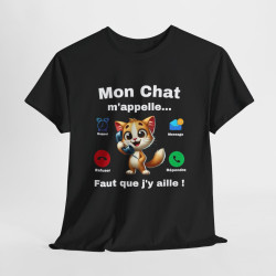 Tee Shirt Mon Chat M'appelle, Il Faut que J'y aille idée cadeau humour animal drôle amusant pour homme et femme