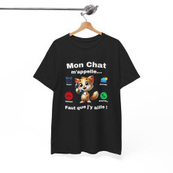 Tee Shirt Mon Chat M'appelle, Il Faut que J'y aille idée cadeau humour animal drôle amusant pour homme et femme