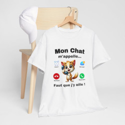Tee Shirt Mon Chat M'appelle, Il Faut que J'y aille idée cadeau humour animal drôle pour homme et femme