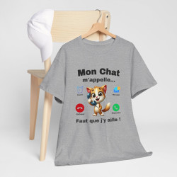 Tee Shirt Mon Chat M'appelle, Il Faut que J'y aille idée cadeau humour animal drôle pour homme et femme